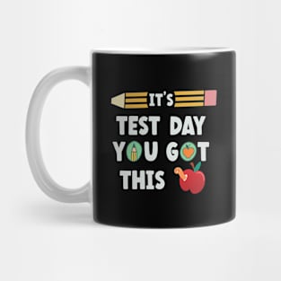 It's Test Day You Got This Teacher Student Funny Testing Day Mug